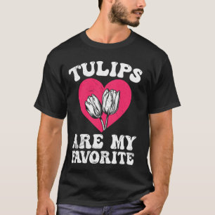 Camiseta Jardinero LOS TULIPANES SON MIS FAVORITOS Tulipane