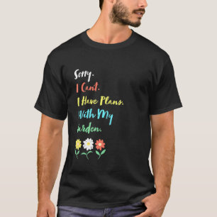 Camiseta Jardinero Tengo Planes Con Mi Jardín
