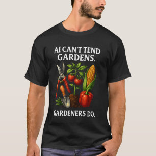 Camiseta Jardinero Vs. El Jardinería de IA No Puede Reempla