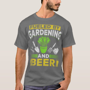 Camiseta Jardines De Cerveza Alimentados Por Jardinería Y C