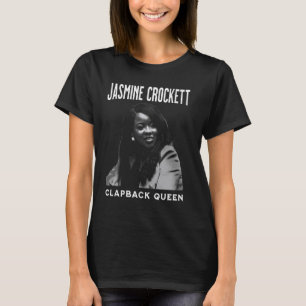 Camiseta Jasmine Crockett, Crockett Clapback Queen, Don't E