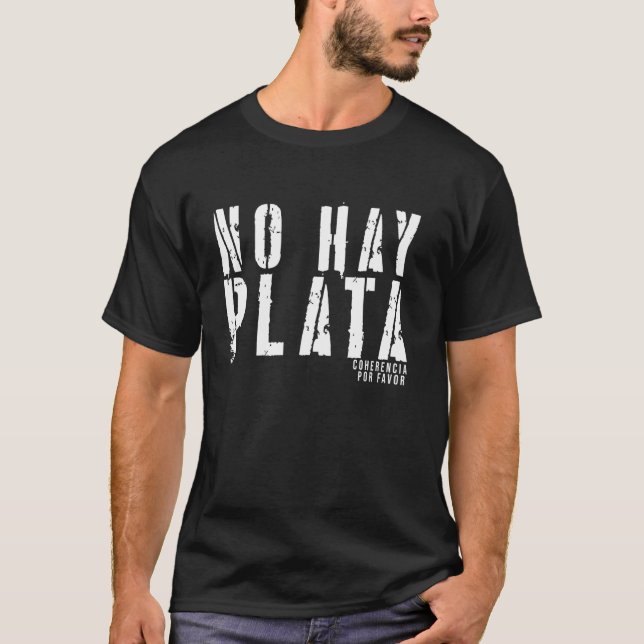 Camiseta Javier Milei No Hay Plata (Anverso)