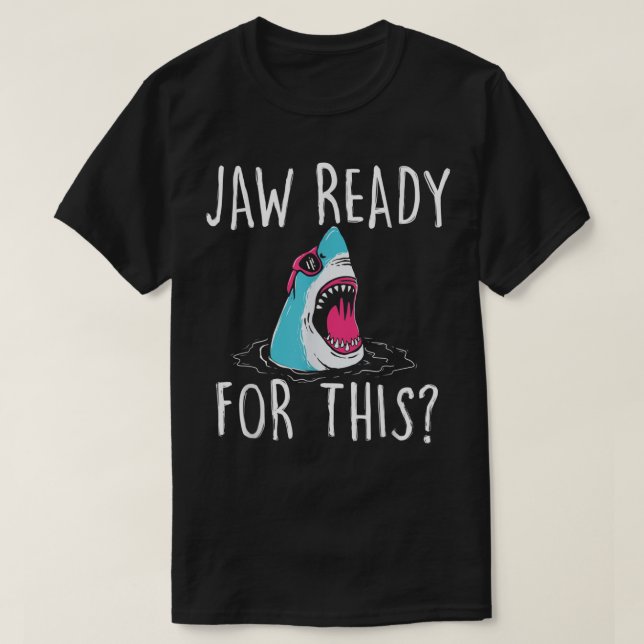 Camiseta Jaw Ready For This - Funny Shark Lover Ocean Wildl (Diseño del anverso)