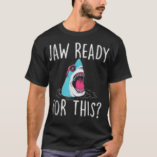 Camiseta Jaw Ready For This - Funny Shark Lover Ocean Wildl
