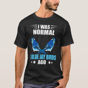 Camiseta Jay Bird Azul Yo Era El Ave De Aves Normal Orni