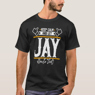 Camiseta Jay Keep Calm y deja que Jay se encargue de eso