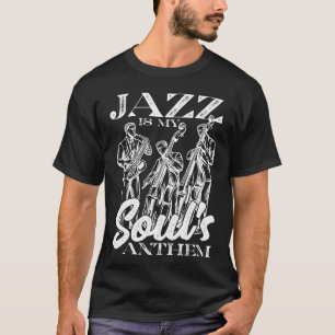 Camiseta Jazz es el himno de mi alma Saxofón Músico de jazz