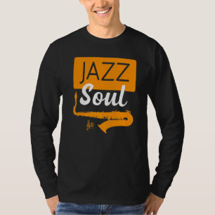 Camiseta Jazz Soul Para Músicos De Jazz Y Jazz