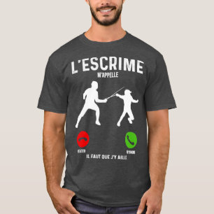 Camiseta Je dois aller lescrime en mappelant bagarre de sab
