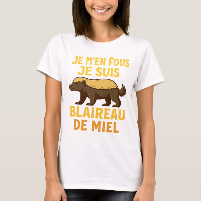 Camiseta Je M'en Fous Je Suis Blaireau De Miel (Anverso)