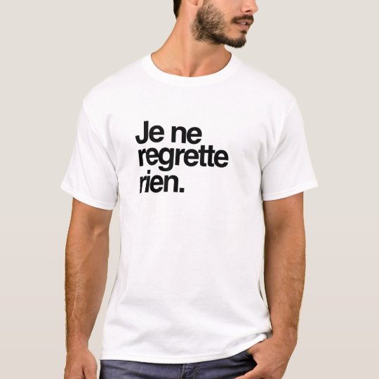 Camiseta je ne regrette rien