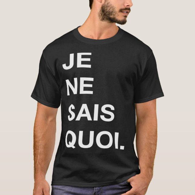 Camiseta Je Ne Sais Quoi  French Quote  Men Women Kids (Anverso)