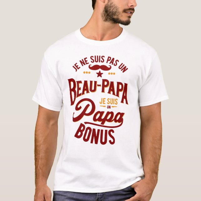 Camiseta Je ne suis pas un BEAU-PAPA je suis un PAPA BONUS (Anverso)