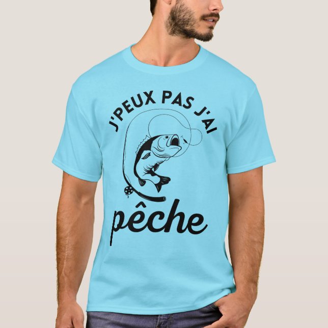 Camiseta Je peux pas j'ai pêche (Anverso)