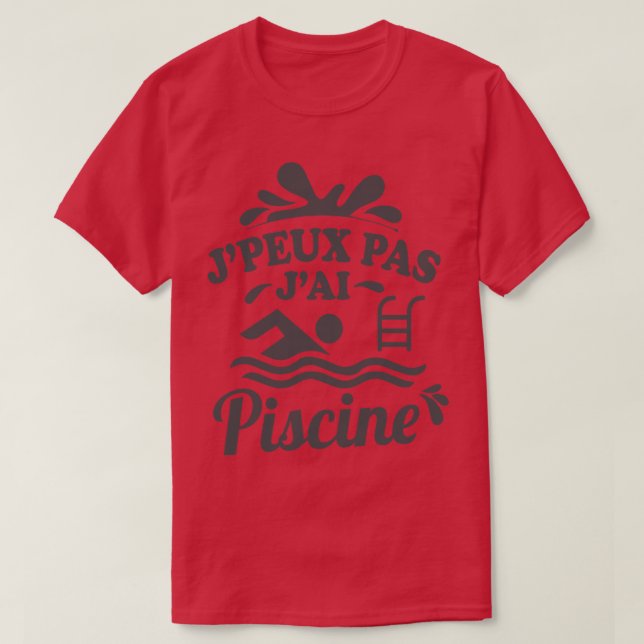 CAMISETA JE PEUX PAS JAI PISCINE (Diseño del anverso)