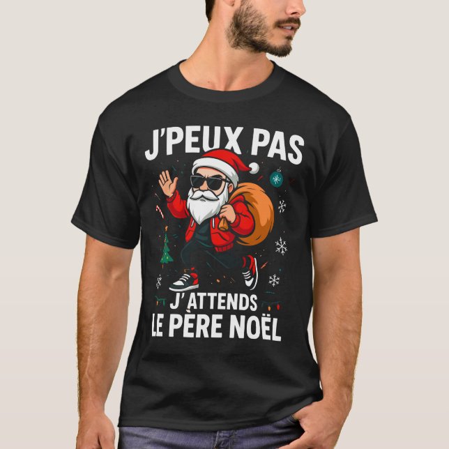 Camiseta Je Peux Pas J'attends Le Père Noël Joyeux Noel  (Anverso)