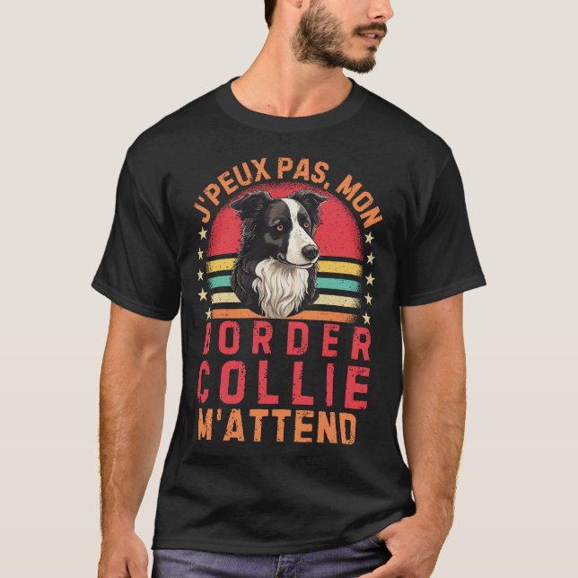 Camiseta Je peux pas mon border collie m'attend (Anverso)
