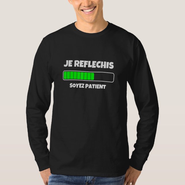 Camiseta Je Rflchis Soyez Patient Tees Gráfico Diseños Guay (Anverso)