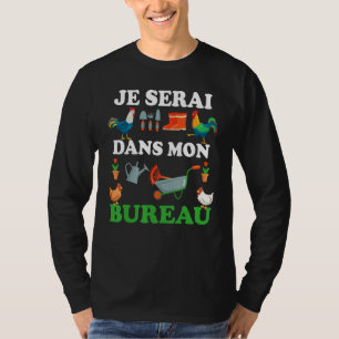 Camiseta Je Serai Dans Mon Office Gardening Retirement Gard