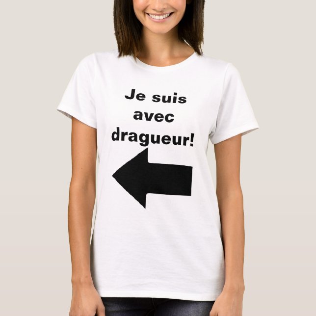 Camiseta Je suis avec dragueur - Solo Kidding! ;) (Anverso)