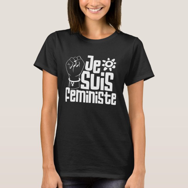 Camiseta Je Suis Feministe Women Rights Feminists Feminism  (Anverso)
