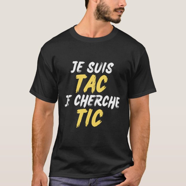 Camiseta Je Suis TAC Je Cherche TIC - Déguisement TIC et TA (Anverso)