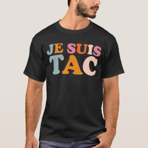 Camiseta Je Suis TAC TIC Et TAC Duo Drole Déguisación 2 Por