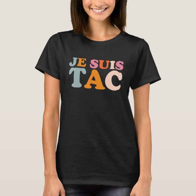 Camiseta Je Suis TAC TIC Et TAC Duo Drole Déguisación 2 Por (Anverso)