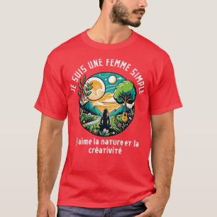 Camiseta Je suis une femme simple jaime la naturaleza et la