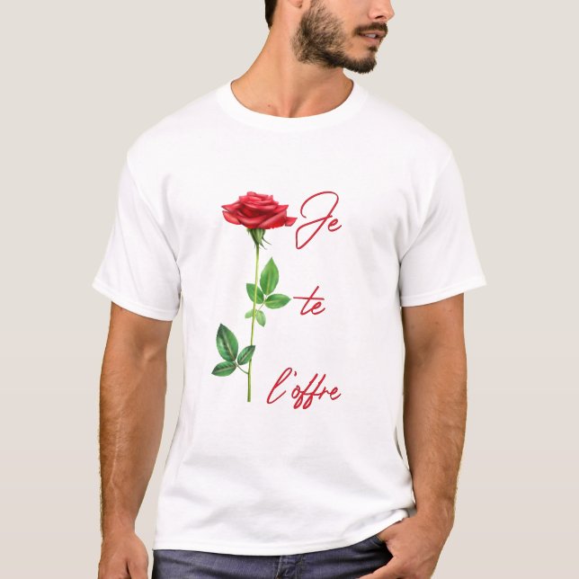Camiseta Je te l'offre - Rose - Fleurs - Roses fleurs - Lov (Anverso)
