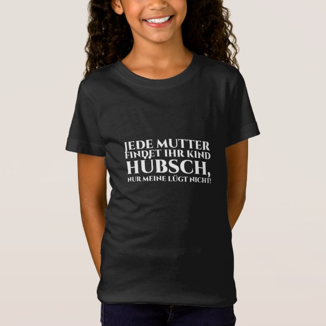 Camiseta Jede Mutter findet ihr Kind hübsch (Anverso)