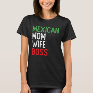 Camiseta Jefa de la esposa madre mexicana directora general