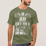 Camiseta JEFF Nombre Regalo Fix It Funny Birthday Dad Idea<br><div class="desc">JEFF Nombre de regalo Fix It Funny Birthday Dad Idea Revisa nuestra selección de camisetas electricistas para lo mejor en piezas únicas o personalizados hechas a mano de nuestras tiendas de ropa.</div>