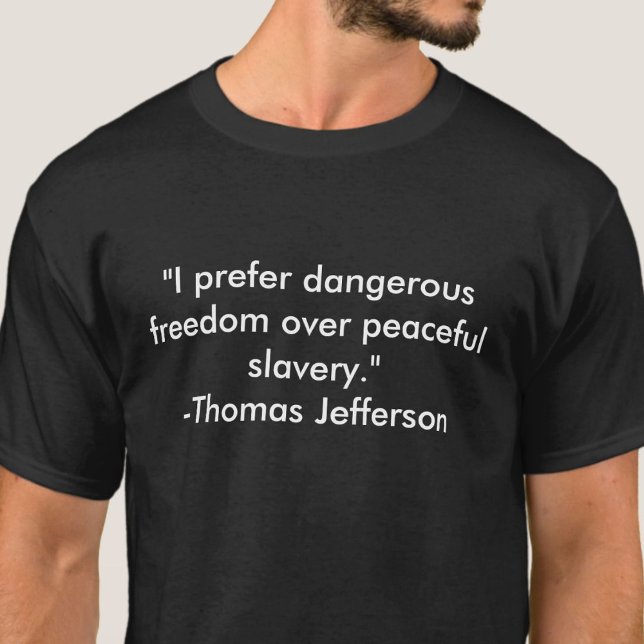 Camiseta Jefferson cita la libertad (Subido por el creador)