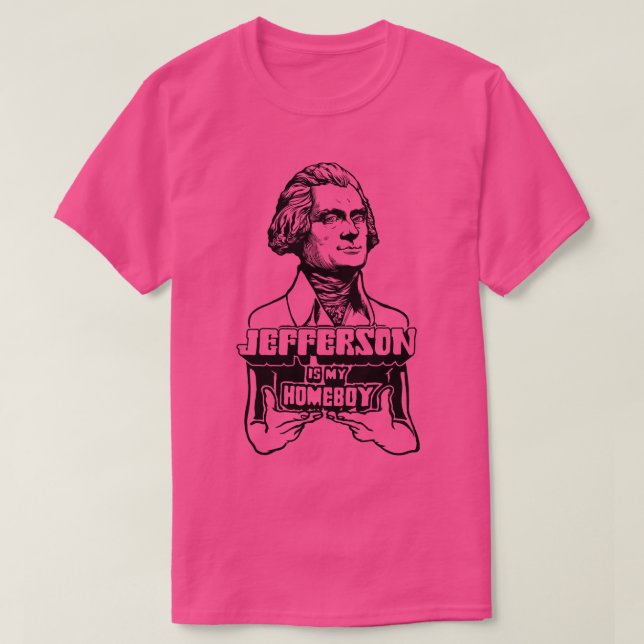 Camiseta Jefferson Es Mi Homeboy (Diseño del anverso)