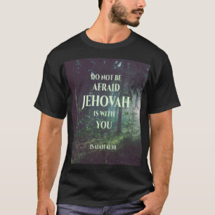 Camiseta Jehová está contigo, no tengas miedo, Jehová está 