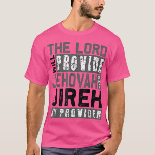 Camiseta Jehová Jireh mi proveedor Jehová Jireh proporciona