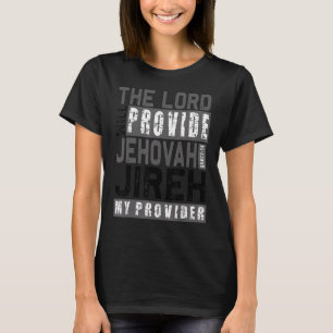 Camiseta Jehová Jireh mi proveedor Jehová Jireh proporciona