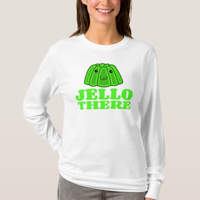 Camiseta Jello allí (Anverso)