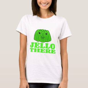 Camiseta Jello allí