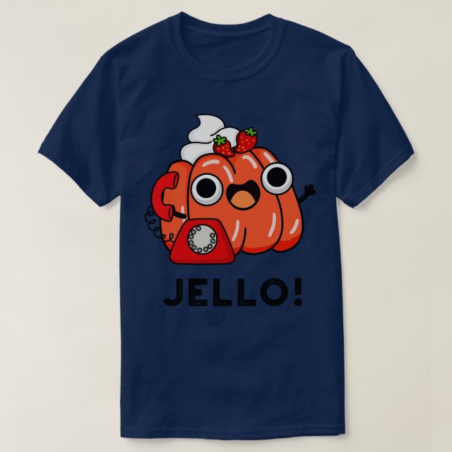 Camiseta Jello Cute Jello Al Teléfono Pun 1 (Diseño del anverso)