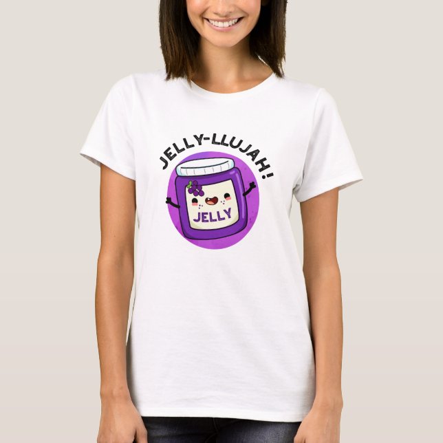 Camiseta Jelly-llujah Funny Jelly Pun (Anverso)