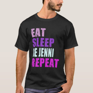 Camiseta Jenni Eat Sleep Be Repeat Jenni