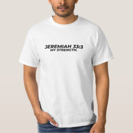 CAMISETA JEREMIAH 33:3 - MI FUERZA.