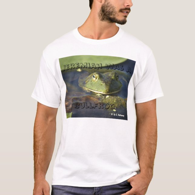Camiseta Jeremiah era una rana mugidora (Anverso)