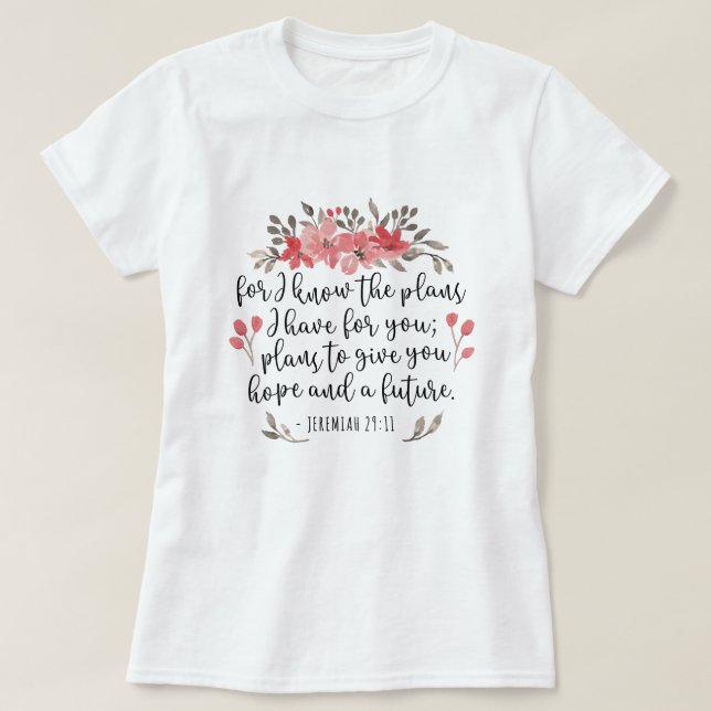 Camiseta Jeremías 29 11 - Para Conocer Los Planes - Floral (Diseño del anverso)