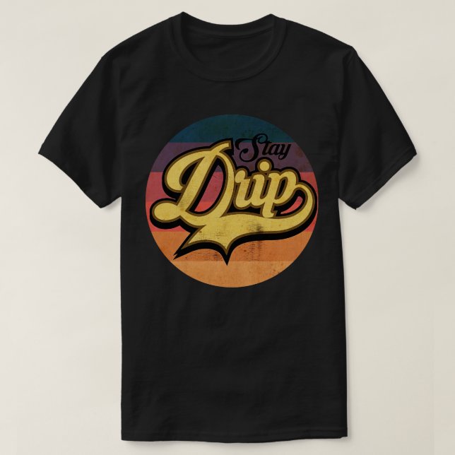 Camiseta Jerga "Stay Drip" (Diseño del anverso)