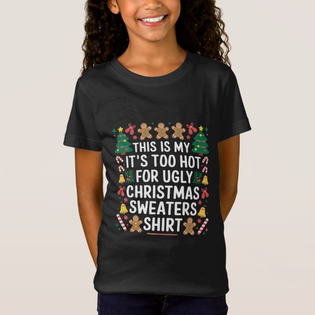 Camiseta Jerséis Feos de Navidad Demasiado Calientes para F (Anverso)