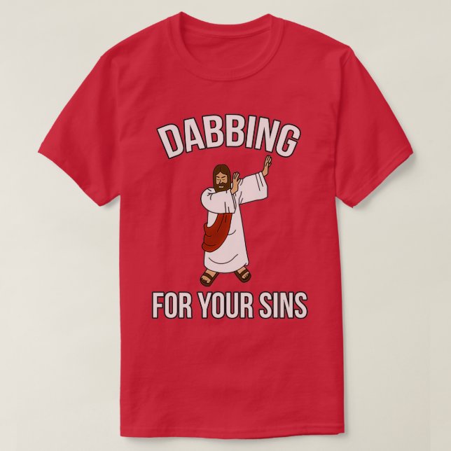 Camiseta Jesucristo Dabbing for your Sins Dab Life Funny (Diseño del anverso)