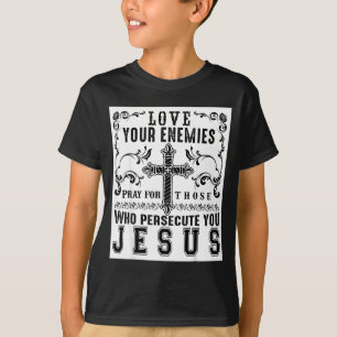 Camiseta Jesucristo diciendo ama a tus enemigos regalo siti
